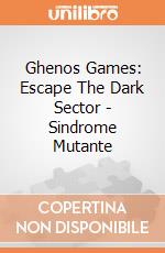 Ghenos Games: Escape The Dark Sector - Sindrome Mutante giochi