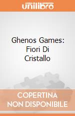 Ghenos Games: Fiori Di Cristallo giochi
