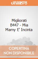 Migliorati B447 - Mia Mamy E' Incinta gioco