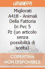 Migliorati A418 - Animali Della Fattoria In Pvc 5 Pz (un articolo senza possibilità di scelta) gioco di Migliorati