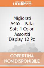 Migliorati A465 - Palla Soft 4 Colori Assortiti Display 12 Pz gioco di Migliorati