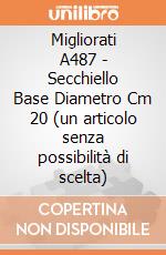 Migliorati A487 - Secchiello Base Diametro Cm 20 (un articolo senza possibilità di scelta) gioco di Migliorati