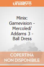 Minix: Gamevision - Mercoledi' Addams 3 - Ball Dress gioco di FIGU