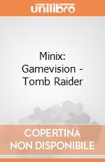Minix: Gamevision - Tomb Raider gioco di FIGU