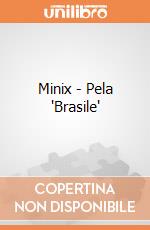 Minix - Pela 'Brasile' giochi