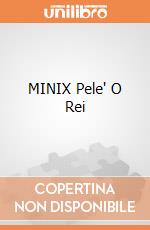 MINIX Pele' O Rei giochi