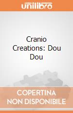 Cranio Creations: Dou Dou giochi