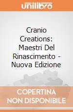 Cranio Creations: Maestri Del Rinascimento - Nuova Edizione giochi