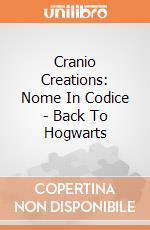 Cranio Creations: Nome In Codice - Back To Hogwarts giochi
