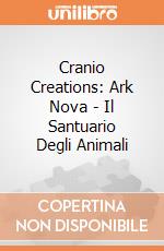 Cranio Creations: Ark Nova - Il Santuario Degli Animali giochi