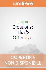Cranio Creations: That'S Offensive! giochi