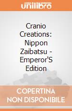 Cranio Creations: Nippon Zaibatsu - Emperor'S Edition giochi
