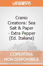 Cranio Creations: Sea Salt & Paper - Extra Pepper (Ed. Italiana) giochi