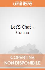 Let'S Chat - Cucina giochi