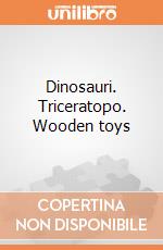 Dinosauri. Triceratopo. Wooden toys giochi