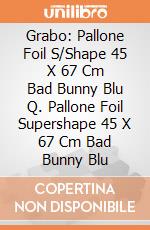 Grabo: Pallone Foil S/Shape 45 X 67 Cm Bad Bunny Blu Q. Pallone Foil Supershape 45 X 67 Cm Bad Bunny Blu giochi