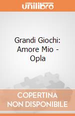 Grandi Giochi: Amore Mio - Opla giochi