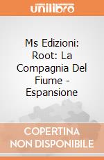 Ms Edizioni: Root: La Compagnia Del Fiume - Espansione gioco