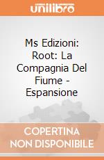 Ms Edizioni: Root: La Compagnia Del Fiume - Espansione giochi