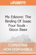 Ms Edizioni: The Binding Of Isaac Four Souls - Gioco Base gioco
