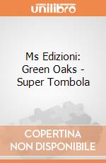 Ms Edizioni: Green Oaks - Super Tombola giochi