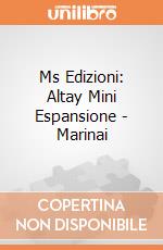 Ms Edizioni: Altay Mini Espansione - Marinai giochi