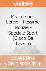 Ms Edizioni: Lercio - Pessime Notizie - Speciale Sport (Gioco Da Tavolo) giochi