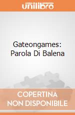 Gateongames: Parola Di Balena giochi