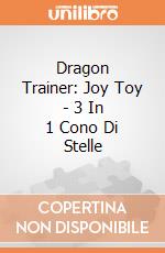 Dragon Trainer: Joy Toy - 3 In 1 Cono Di Stelle gioco di Joy Toy