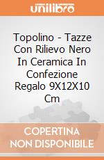 Topolino - Tazze Con Rilievo Nero In Ceramica In Confezione Regalo 9X12X10 Cm gioco di Joy Toy