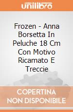 Frozen - Anna Borsetta In Peluche 18 Cm Con Motivo Ricamato E Treccie gioco di Joy Toy
