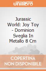 Jurassic World: Joy Toy - Dominion Sveglia In Metallo 8 Cm giochi