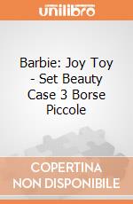 Barbie: Joy Toy - Set Beauty Case 3 Borse Piccole gioco