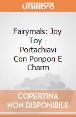Fairymals: Joy Toy - Portachiavi Con Ponpon E Charm gioco