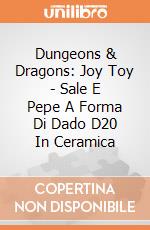 Dungeons & Dragons: Joy Toy - Sale E Pepe A Forma Di Dado D20 In Ceramica giochi