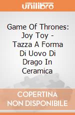 Game Of Thrones: Joy Toy - Tazza A Forma Di Uovo Di Drago In Ceramica giochi