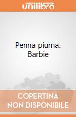Penna piuma. Barbie