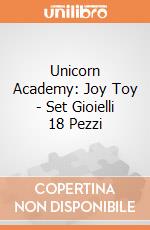 Unicorn Academy: Joy Toy - Set Gioielli 18 Pezzi giochi