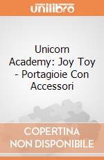 Unicorn Academy: Joy Toy - Portagioie Con Accessori giochi