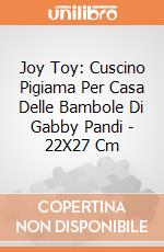 Joy Toy: Cuscino Pigiama Per Casa Delle Bambole Di Gabby Pandi - 22X27 Cm giochi