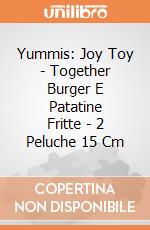 Yummis: Joy Toy - Together Burger E Patatine Fritte - 2 Peluche 15 Cm giochi
