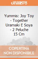 Yummis: Joy Toy - Together Uramaki E Soya - 2 Peluche 15 Cm giochi