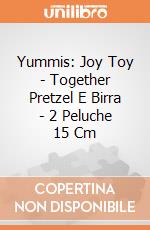 Yummis: Joy Toy - Together Pretzel E Birra - 2 Peluche 15 Cm giochi