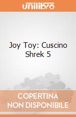 Joy Toy: Cuscino Shrek 5 giochi