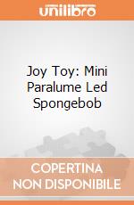 Joy Toy: Mini Paralume Led Spongebob giochi