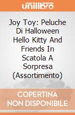Joy Toy: Peluche Di Halloween Hello Kitty And Friends In Scatola A Sorpresa (Assortimento) giochi