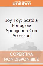 Joy Toy: Scatola Portagioie Spongebob Con Accessori giochi