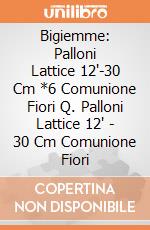 Bigiemme: Palloni Lattice 12'-30 Cm *6 Comunione Fiori Q. Palloni Lattice 12' - 30 Cm Comunione Fiori giochi