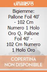 Bigiemme: Pallone Foil 40' - 102 Cm Numero 1 Holo Oro Q. Pallone Foil 40' - 102 Cm Numero 1 Holo Oro giochi