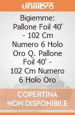 Bigiemme: Pallone Foil 40' - 102 Cm Numero 6 Holo Oro Q. Pallone Foil 40' - 102 Cm Numero 6 Holo Oro giochi